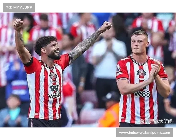 中游球队崛起，桑德兰、伯恩茅斯等队表现超出预期